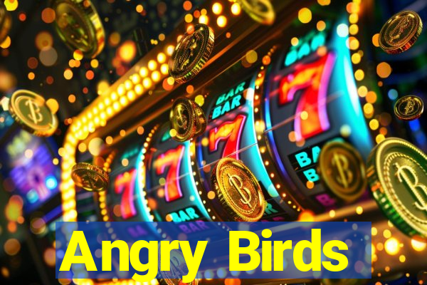 Angry Birds